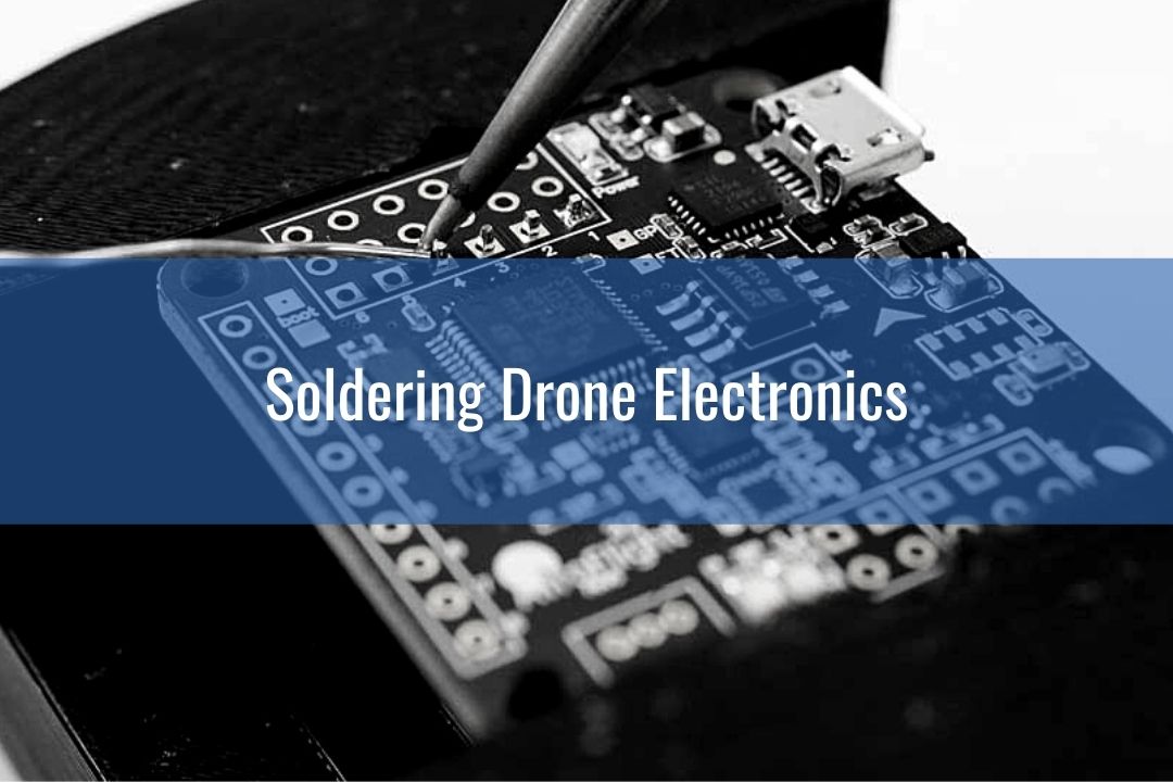 How to Solder FPV Drone Components Essential Tips and Tricks